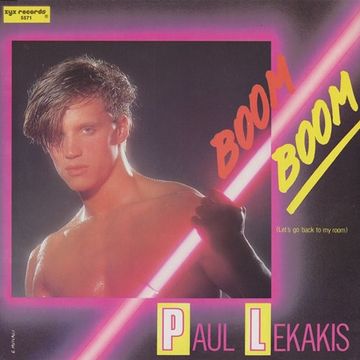 Paul Lekakis - Boom Boom (Let's Go Back To My Room) (@ UR Service Version)