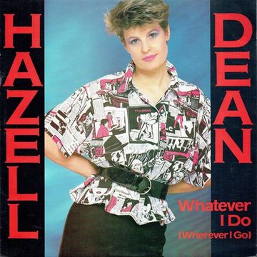 Hazell Dean - Whatever I Do (Wherever I Go) (@ UR Service Version)