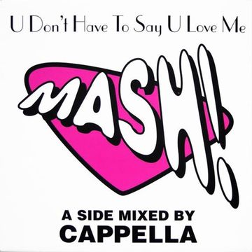 Mash - You Don't Have To Say You Love Me (@ UR Service Version)
