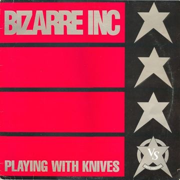 Bizarre Inc. - Playing With Knives (@ UR Service Version)