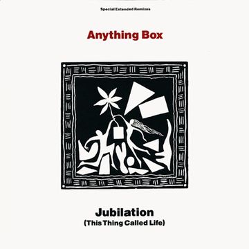 Anything Box - Jubilation (This Thing Called Life) (@ UR Service Version)