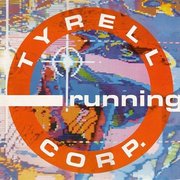 Tyrell Corp. - Running (@ UR Service Version)