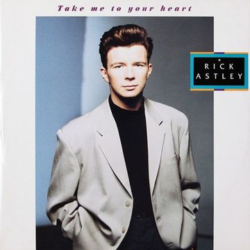 Rick Astley - Take Me To Your Heart (@ UR Service Version) (REDUX)