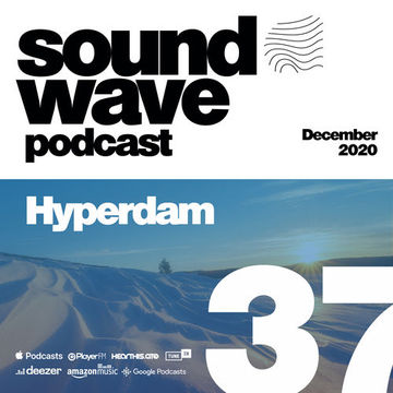 Hyperdam - Sound Wave Podcast 37