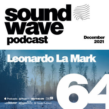 Leonardo La Mark - Sound Wave Podcast 64