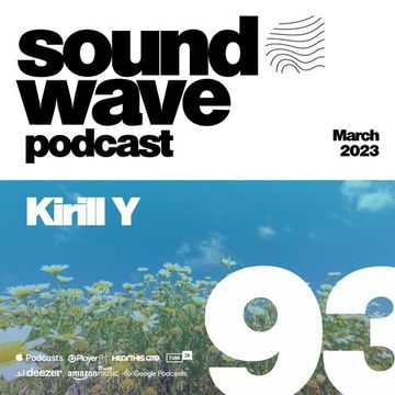 Kirill Y - Sound Wave Podcast 93