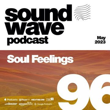 Soul Feelings - Sound Wave Podcast 96