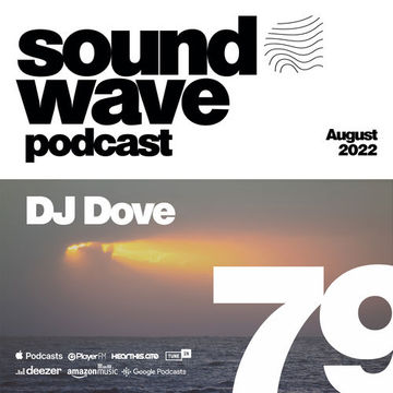 DJ Dove - Sound Wave Podcast 79