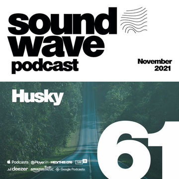 Husky - Sound Wave Podcast 61