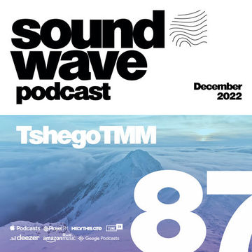 TshegoTMM - Sound Wave Podcast 87
