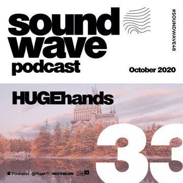 HUGEhands - Sound Wave Podcast 33