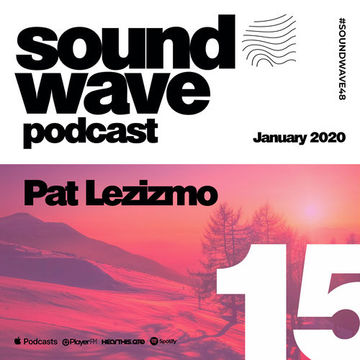 Pat Lezizmo - Sound Wave Podcast 15