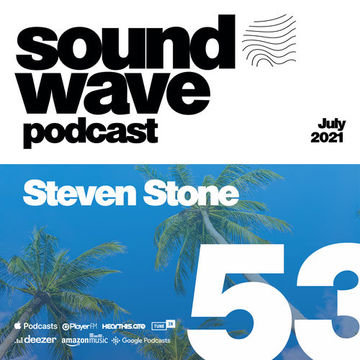 Steven Stone - Sound Wave Podcast 53