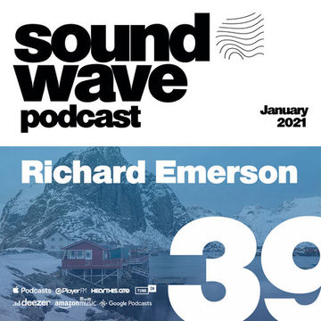 Richard Emerson - Sound Wave Podcast 39