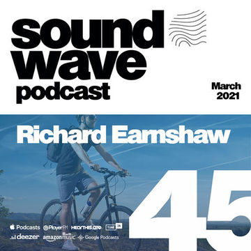 Richard Earnshaw - Sound Wave Podcast 45