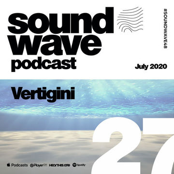 Vertigini - Sound Wave Podcast 27