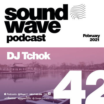 DJ Tchok - Sound Wave Podcast 42