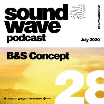 B&S Concept - Sound Wave Podcast 28