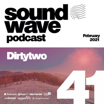 Dirtytwo - Sound Wave Podcast 41