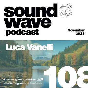 Luca Vanelli - Sound Wave Podcast 108