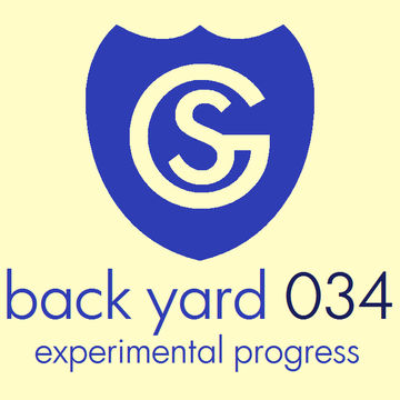 Back Yard 034 - Experimental Progress