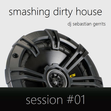 Smashing Dirty House - Session #01