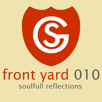 Front Yard 010 - Soulfull Reflections