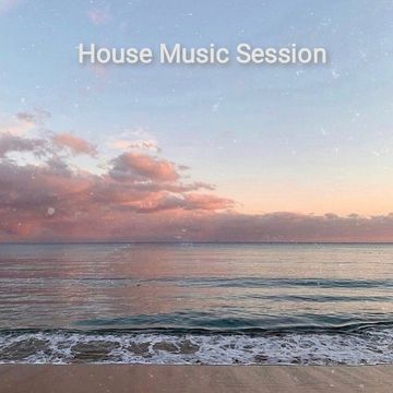 House Music Session