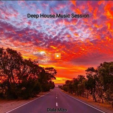 Deep House Session(Dlala Mizo)