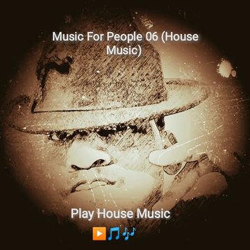 Music For People 06 (House Music)