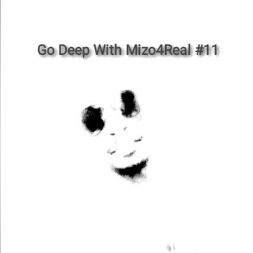 Go Deep With Mizo4Real 11