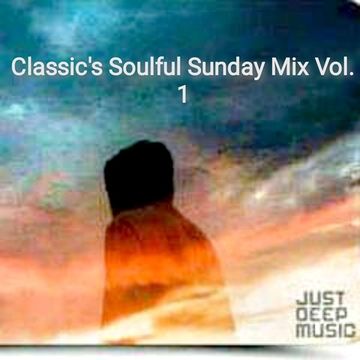 Classic's Soulful Sunday Mix Vol.1