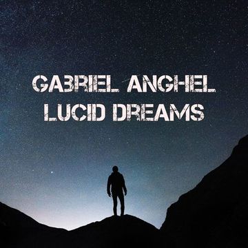 Gabriel Anghel - Lucid Dreams ( Deep House 21)