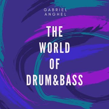 The world of drum&bass