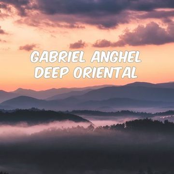 Gabriel Anghel - Deep Oriental