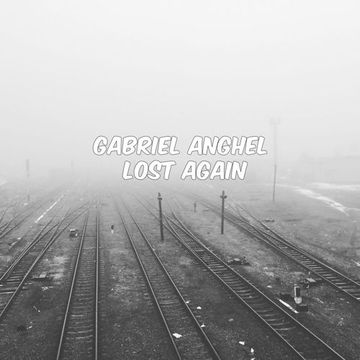 Gabriel Anghel - Lost Again (Deep House 24)