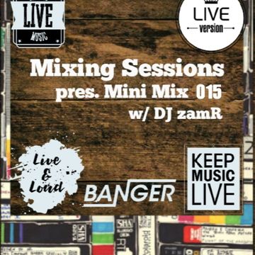 DJ zamR   Mixing Sessions pres. Mini Mix 015