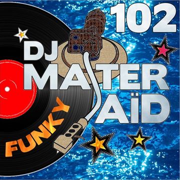 DJ Master Saïd's Funky Mix Volume 102