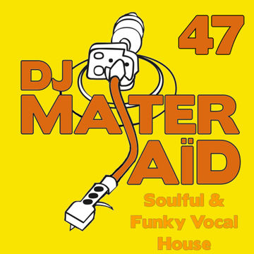 DJ Master Saïd's Soulful & Funky House Mix Volume 47