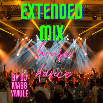 extended mix dance house