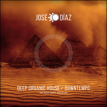 José Díaz - The House Music Adventure - Deep Organic House / Downtempo 259