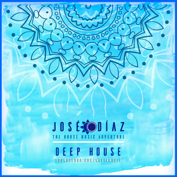 José Díaz - The House Music Adventure - Deep House 208