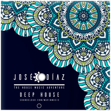 José Díaz - The House Music Adventure - Deep House 210