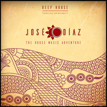 José Díaz - The House Music Adventure - Deep House 217