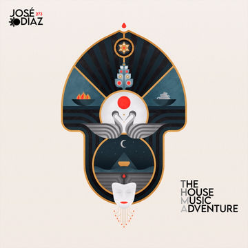 José Díaz - The House Music Adventure - Deep & Afro House - 273