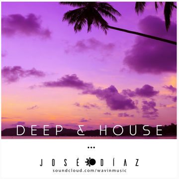 José Díaz - The House Music Adventure - Deep House - 141