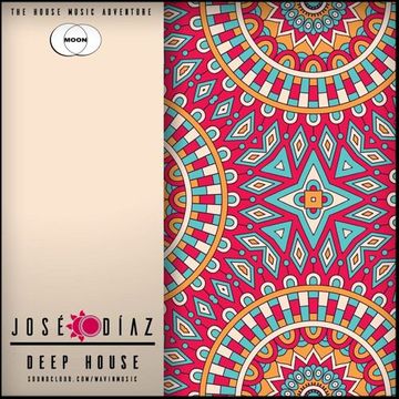 José Díaz - The House Music Adventure - Deep House - 200