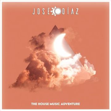 José Díaz - The House Music Adventure - Deep House 239
