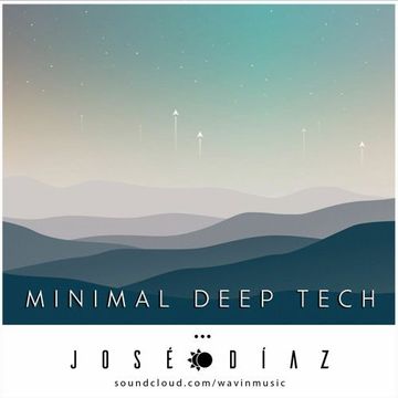 José Díaz - The House Music Adventure - Minimal Deep Tech - 134