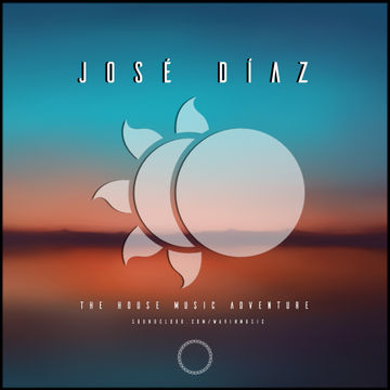 The House Music Adventure - José Díaz - Deep House - 151